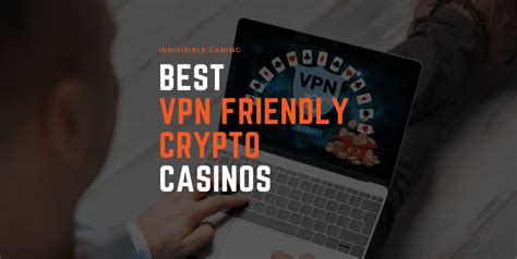 vpn friendly crypto casino|8 Best VPN Friendly Crypto Casinos 2024 .